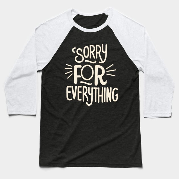 Sorry Baseball T-Shirt by NomiCrafts